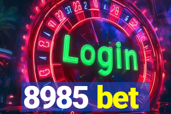 8985 bet