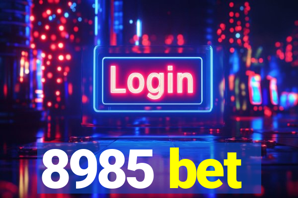 8985 bet