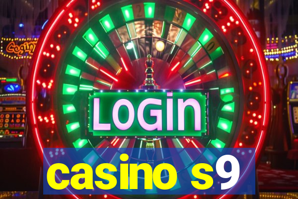 casino s9