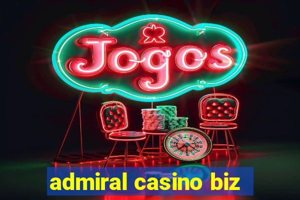 admiral casino biz