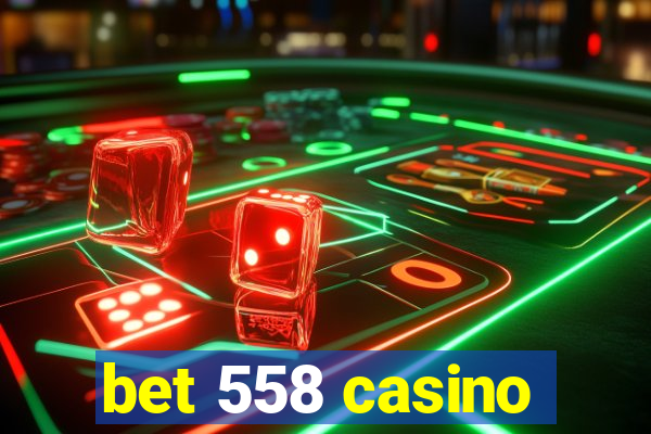 bet 558 casino