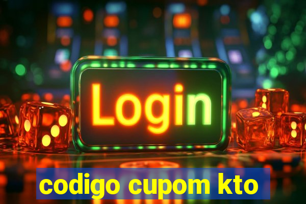 codigo cupom kto