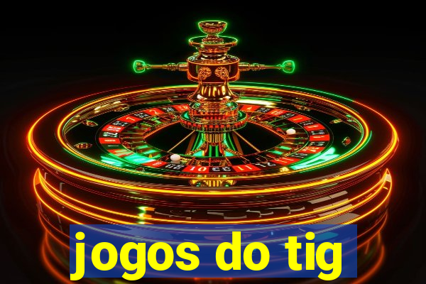 jogos do tig