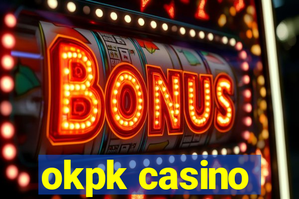 okpk casino