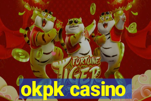 okpk casino