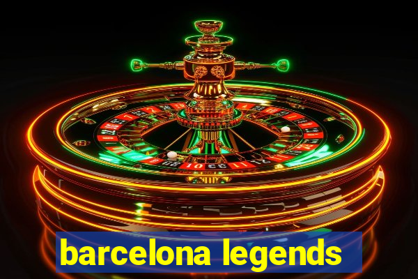 barcelona legends