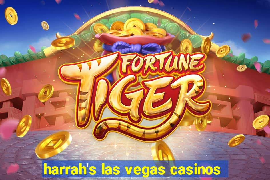 harrah's las vegas casinos