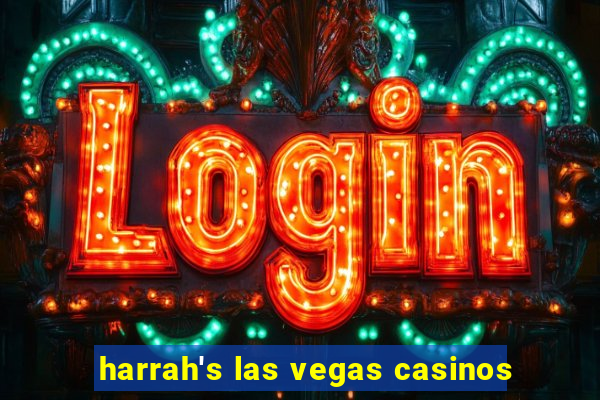 harrah's las vegas casinos