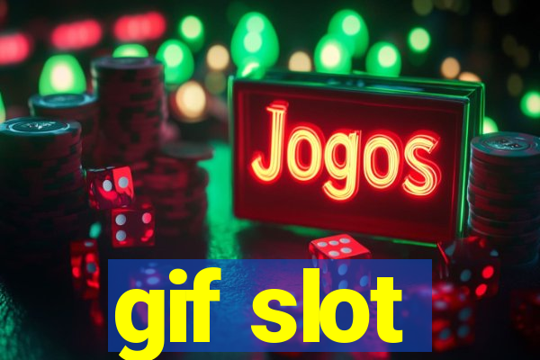 gif slot