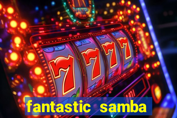 fantastic samba slot 777