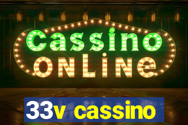 33v cassino