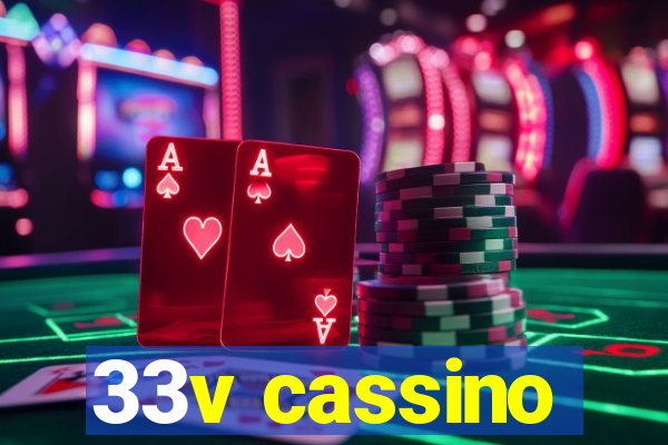 33v cassino