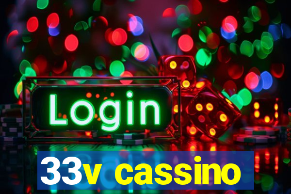 33v cassino