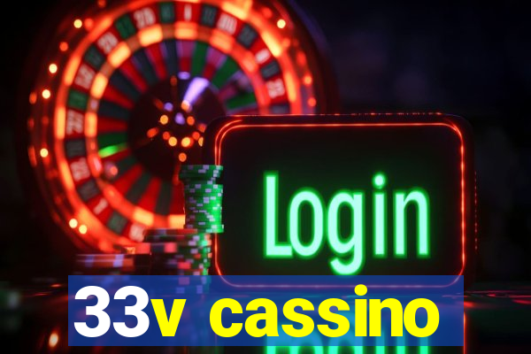 33v cassino