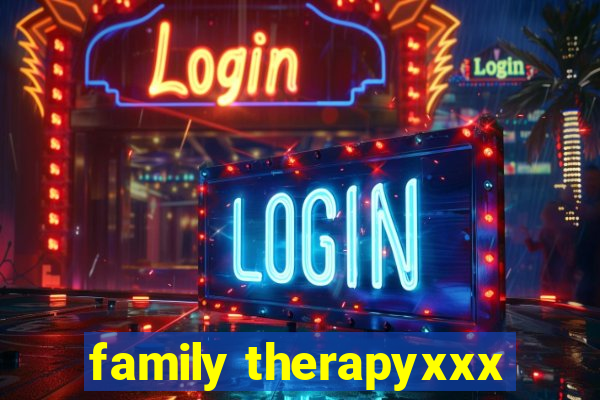 family therapyxxx