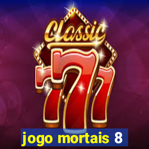 jogo mortais 8