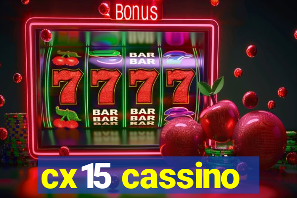 cx15 cassino