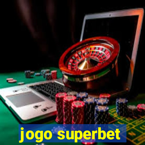 jogo superbet