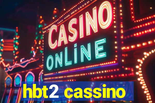 hbt2 cassino