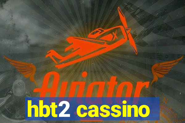 hbt2 cassino