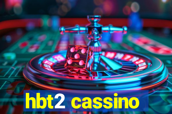 hbt2 cassino