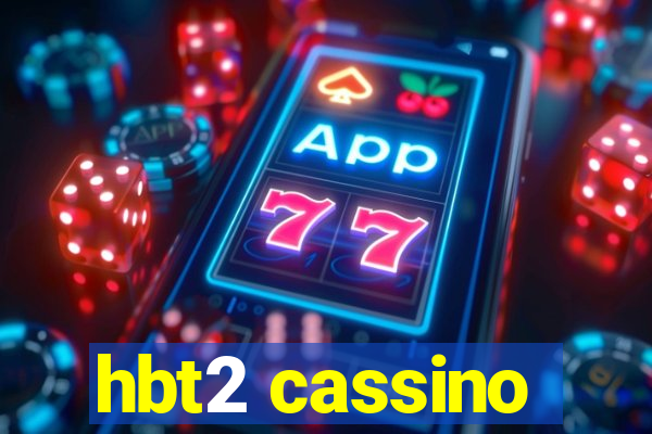 hbt2 cassino