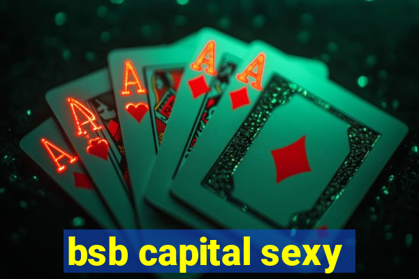 bsb capital sexy