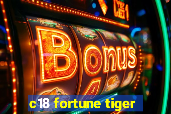 c18 fortune tiger