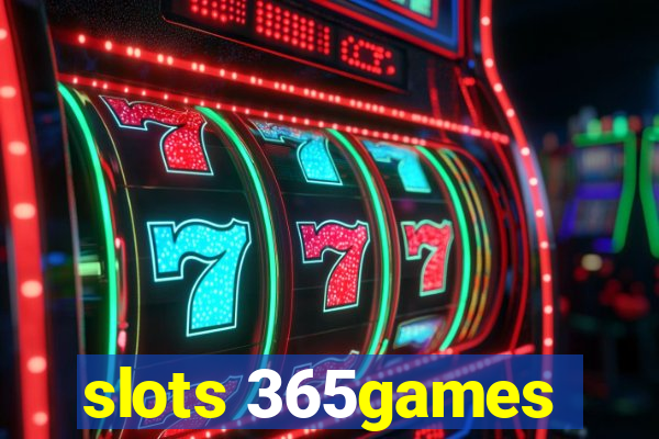 slots 365games