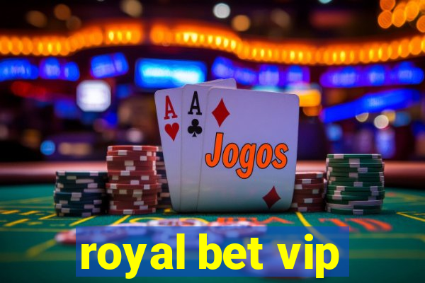 royal bet vip