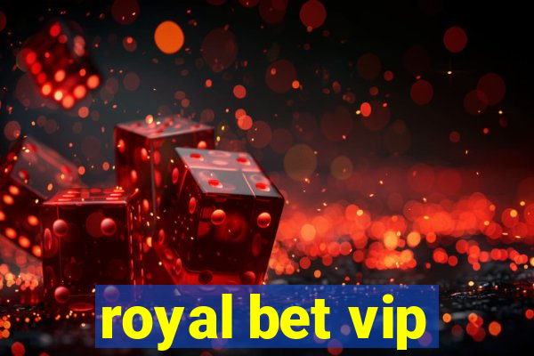 royal bet vip