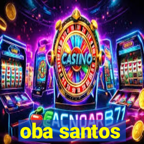 oba santos