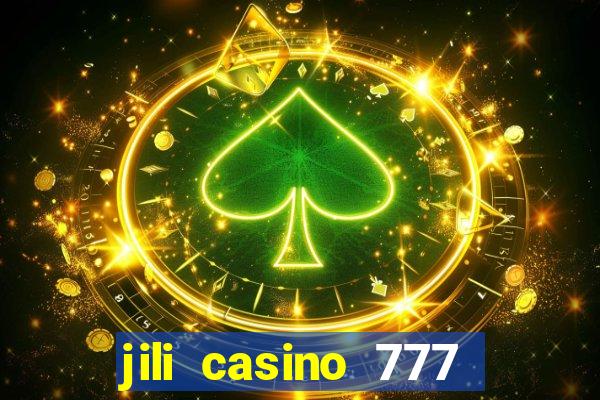 jili casino 777 slot games