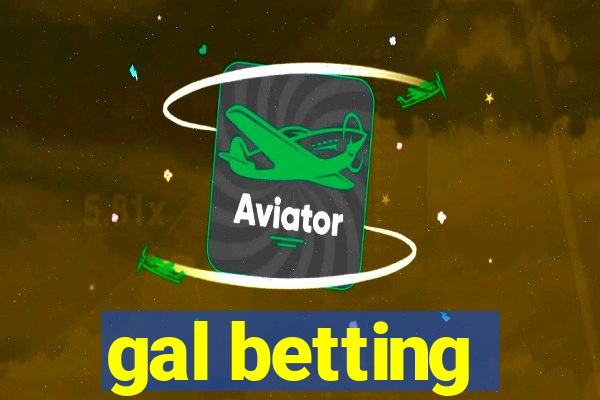 gal betting