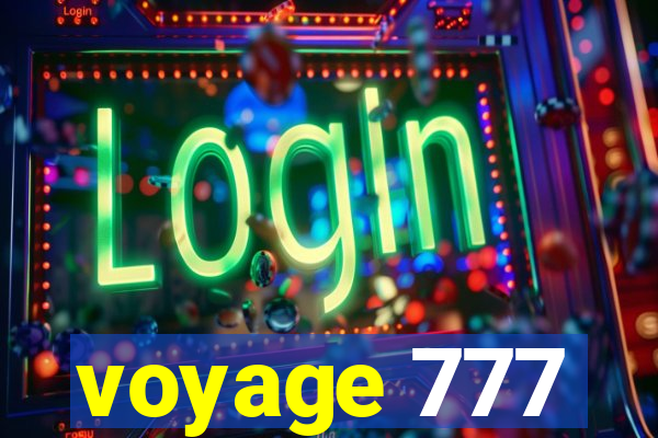 voyage 777