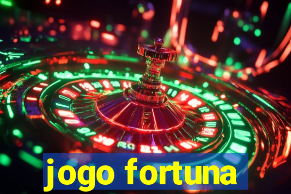 jogo fortuna