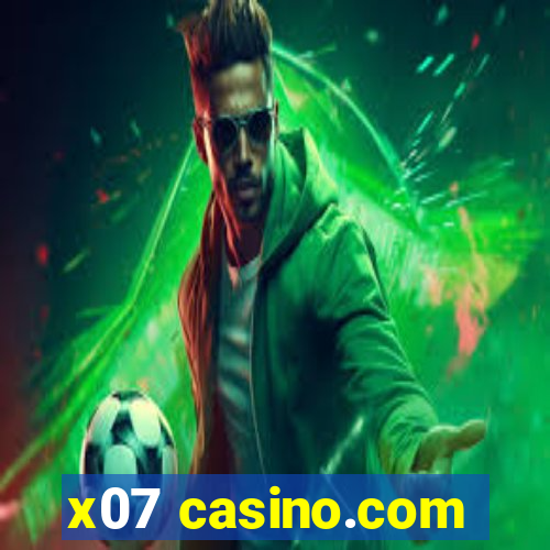 x07 casino.com