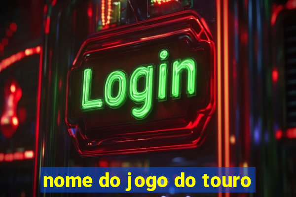 nome do jogo do touro