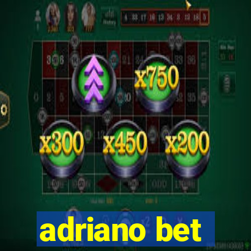 adriano bet