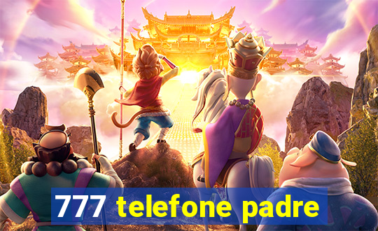 777 telefone padre