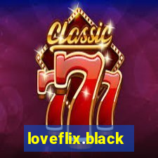 loveflix.black