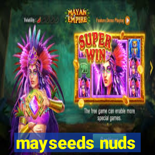 mayseeds nuds