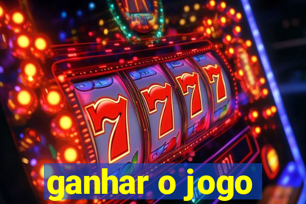 ganhar o jogo