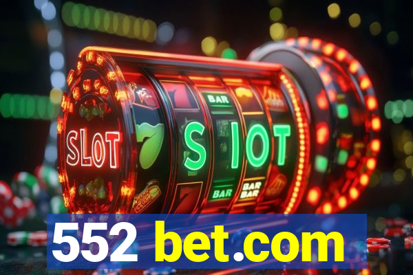 552 bet.com