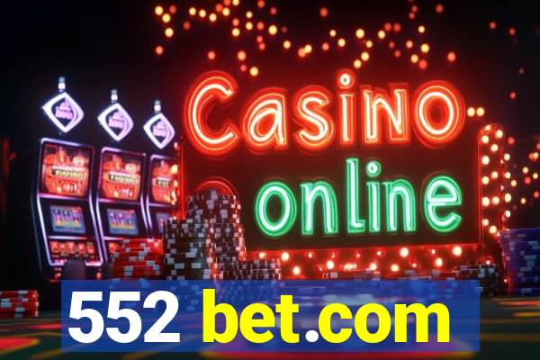 552 bet.com