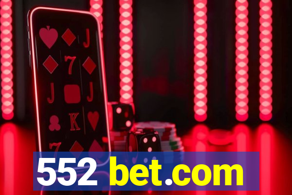 552 bet.com