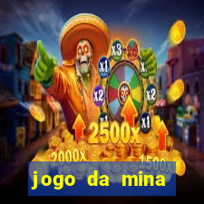 jogo da mina aposta 1 real