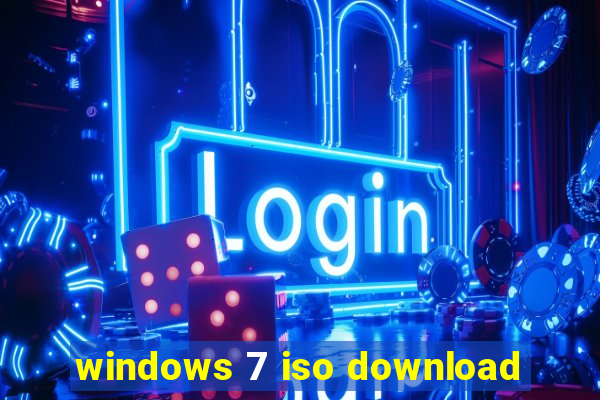 windows 7 iso download