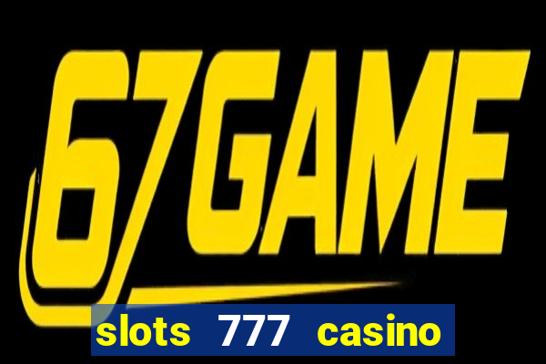 slots 777 casino by dragonplay