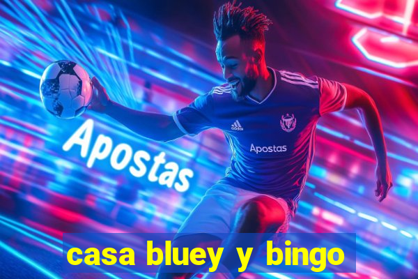 casa bluey y bingo